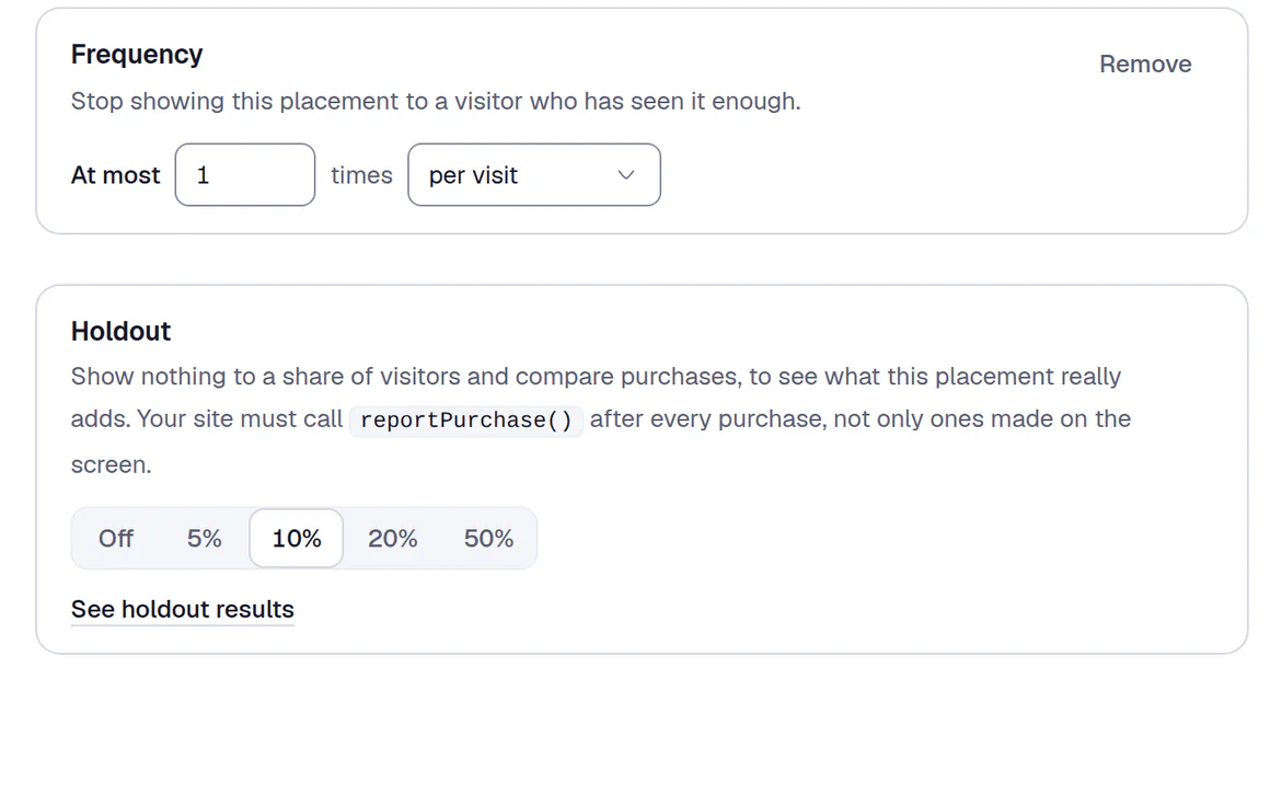 The Audience tab of a placement, lower down: a frequency limit of at most 1 time per visit, and a holdout of 10% of visitors who see nothing so purchases can be compared