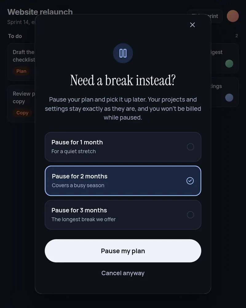 A popup over a task board titled Need a break instead, offering to pause the plan for one, two or three months, with two months picked